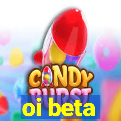 oi beta